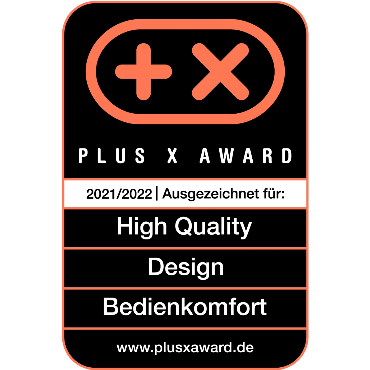 Plus X Award 2021/2022 für High Quality, Design und Bedienkomfort