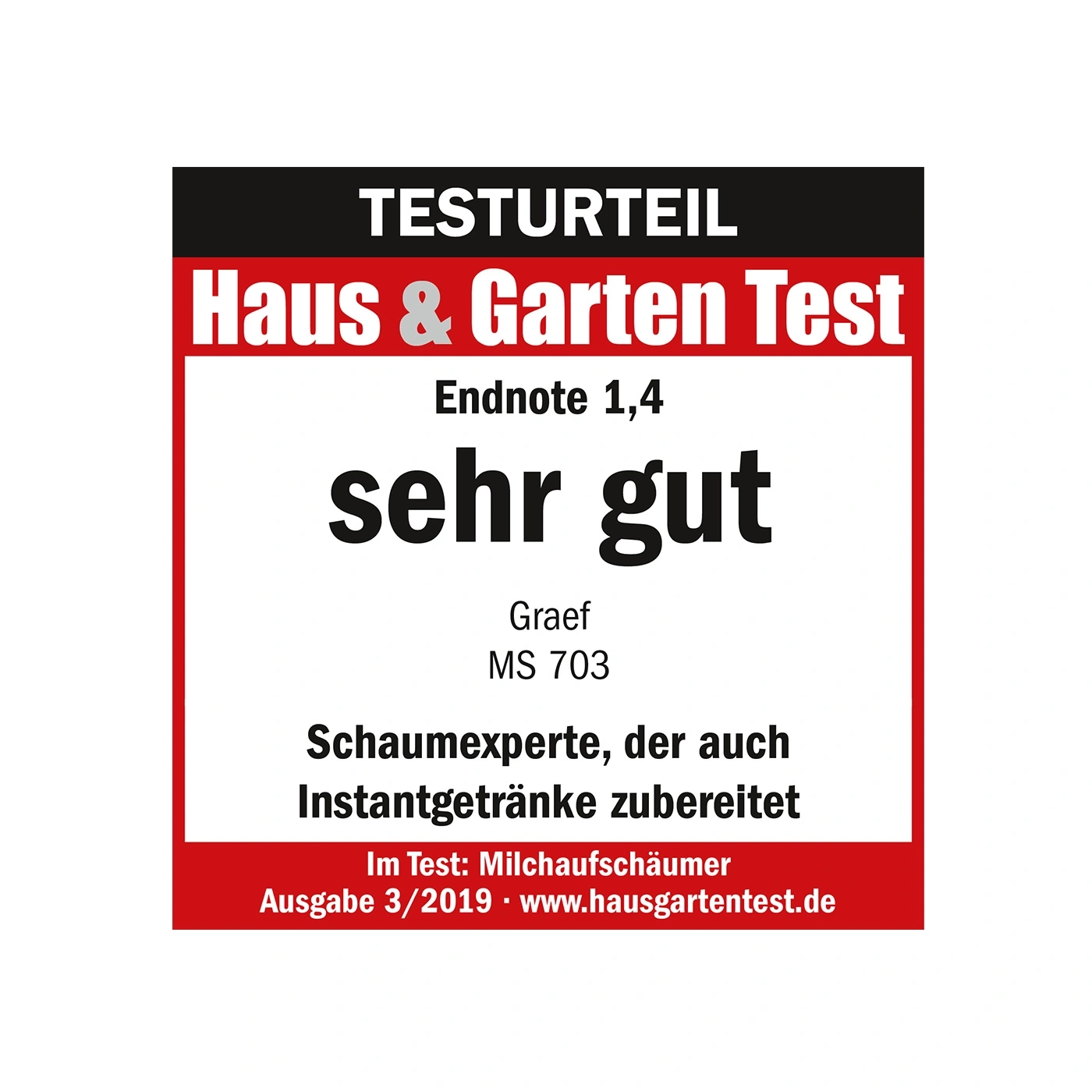 Testurteil Haus & Garten Test, Endnote 1,4, sehr gut, Graef MS 703, Schaumexperte, Instantgetränke