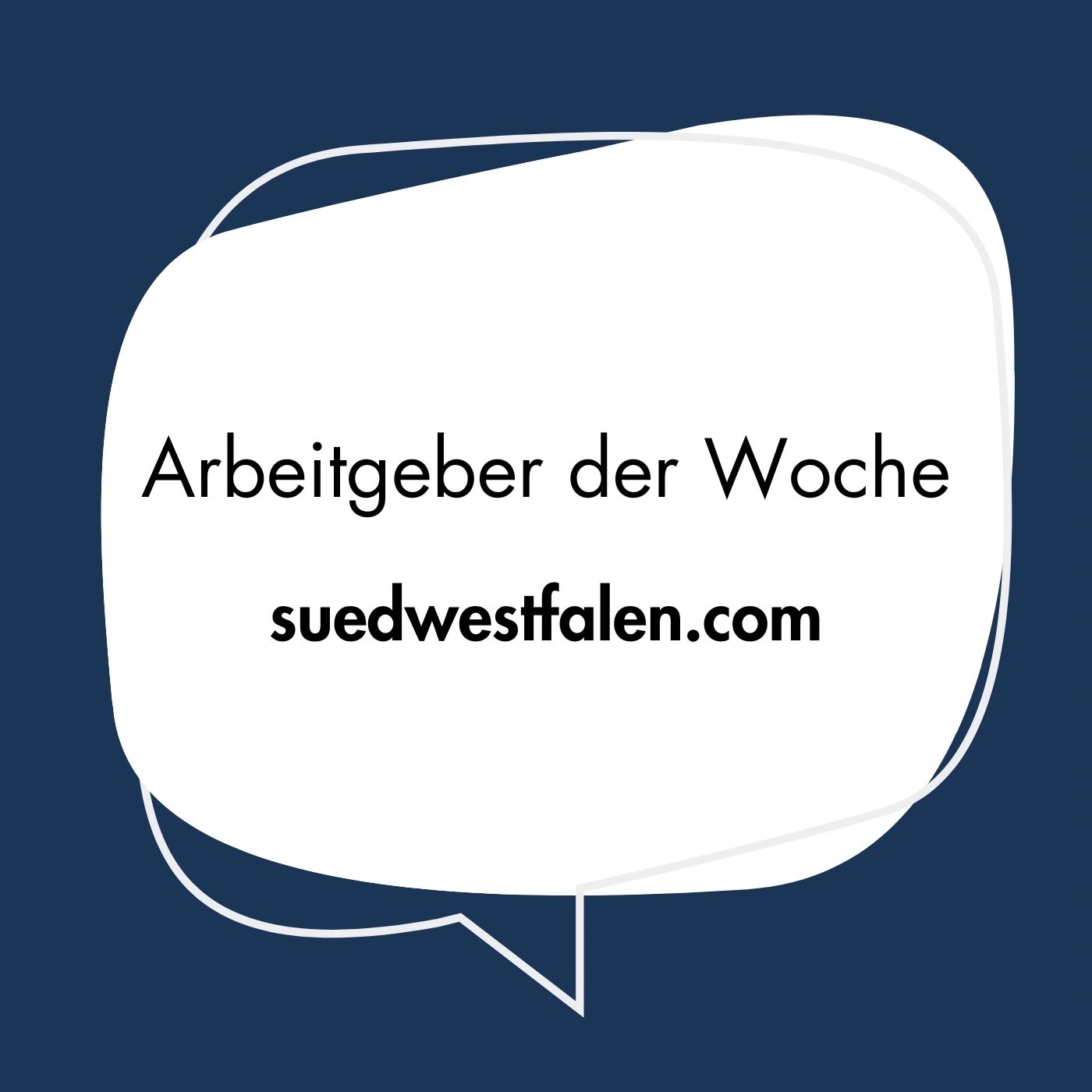 Arbeitgeber der Woche, suedwestfalen.com, Sprechblase, dunkelblauer Hintergrund